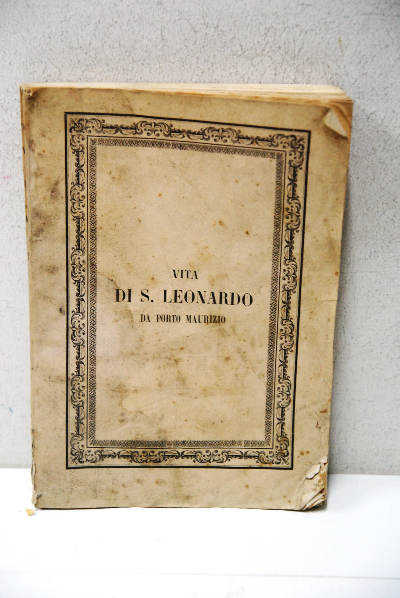 vita di s. leonardo da porto maurizio missionario apostolico dei …