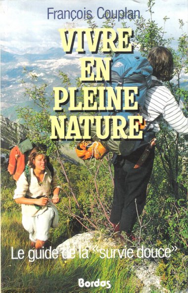 Vivre en Pleine Nature : Le Guide de la " …