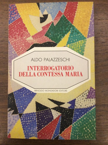 INTERROGATORIO DELLA CONTESSA MARIA. - A cura di Fabrizio Bagatti. …