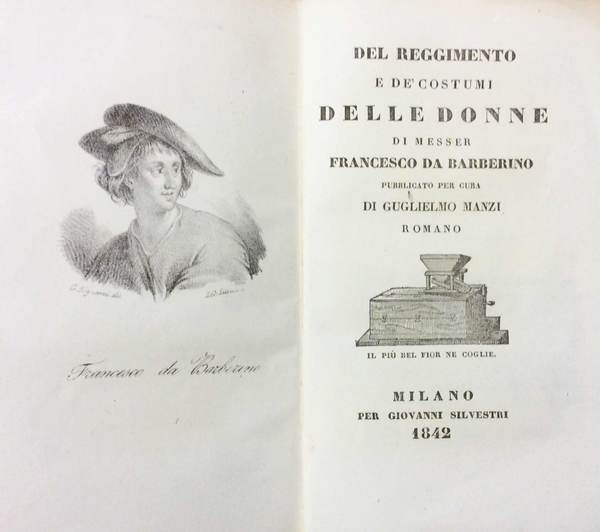 DEL REGGIMENTO E DEI COSTUMI DELLE DONNE. - Pubblicato per …