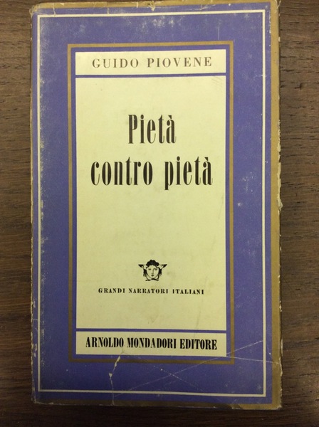 PIETA' CONTRO PIETA'. - Romanzo.