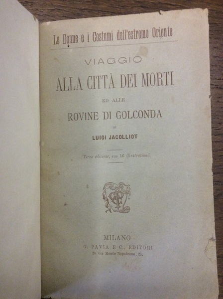 VIAGGIO ALLA CITTA' DEI MORTI ED ALLE ROVINE DI GOLCONDA. …