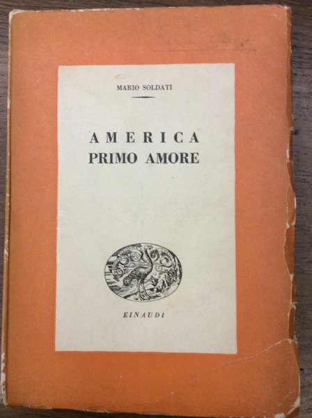 AMERICA PRIMO AMORE. - Nuova edizione aumentata.