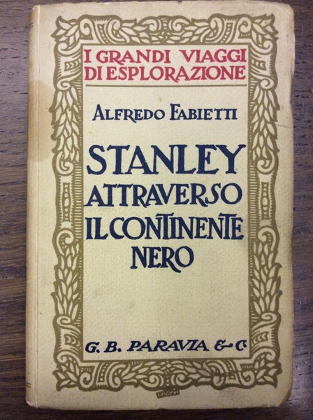STANLEY ATTRAVERSO IL CONTINENTE NERO. - I grandi viaggi di …