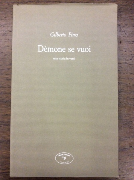DEMONE SE VUOI. - Una storia in versi.