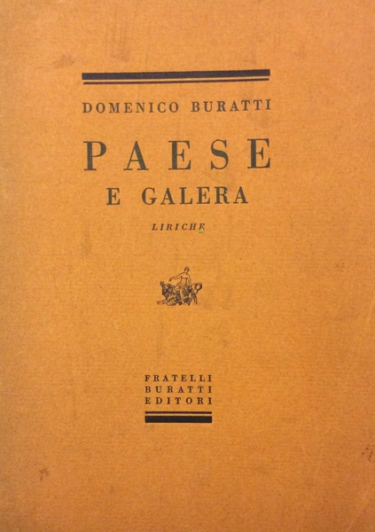 PAESE E GALERA. - Liriche.