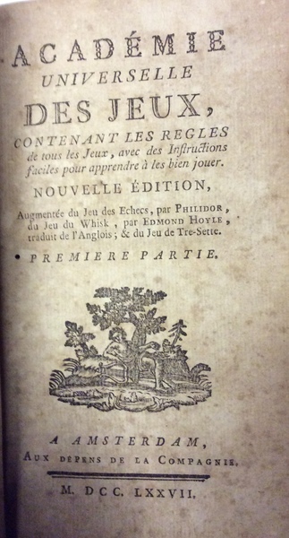 ACADEMIE UNIVERSELLE DES JEUX. - Contenant les règles de tous …