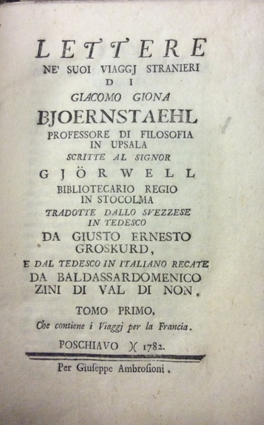 LETTERE NE' SUOI VIAGGJ STRANIERI SCRITTE AL SIGNOR GIOERWELL, BIBLIOTECARIO …