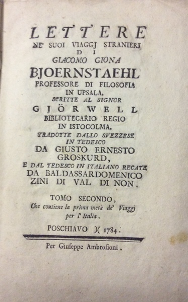 LETTERE NE' SUOI VIAGGJ STRANIERI SCRITTE AL SIGNOR GIOERWELL, BIBLIOTECARIO …