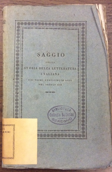 SAGGIO SULLA STORIA DELLA LETTERATURA ITALIANA NEI PRIMI VENTICINQUE ANNI …