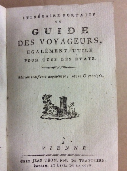 ITINERAIRE PORTATIF OU GUIDE DES VOYAGEURS, EGALEMENT UTILE POUR TOUS …