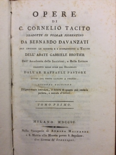 OPERE. - Tradotte in volgar fiorentino da Bernardo Davanzati, con …
