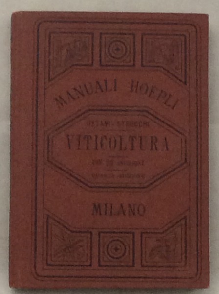 VITICOLTURA. - Precetti ad uso dei viticoltori italiani. Sesta edizione …