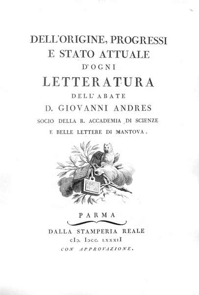DELL'ORIGINE PROGRESSI E STATO ATTUALE D'OGNI LETTERATURA. - Dell'Abate D. …