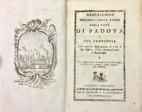 DESCRIZIONE GEOGRAFICA, STORICA, E FISICA DELLA CITTA DI PADOVA E …