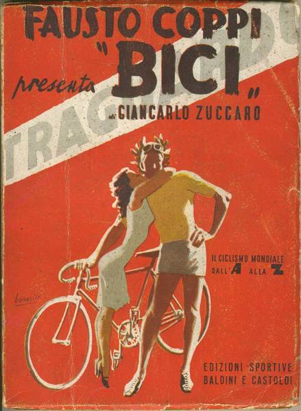 FAUSTO COPPI PRESENTA "BICI". - Copertina di G. Boccasile, disegni …