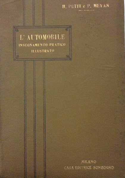 L'AUTOMOBILE. - Insegnamento pratico illustrato alla portata di tutti. Adattato …