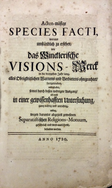 ACTEN-MAESSIGE SPECIES FACTI, WORAUS UMSTAENDLICH ZU ERSEHEN, WIE DAS WINCKLERISCHE …