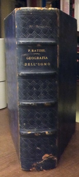 GEOGRAFIA DELL'UOMO. - (Antropogeografia). Tradotta da Ugo Cavallero. Principi d'applicazione …