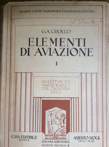ELEMENTI DI AVIAZIONE. - Volume I. Collana scientifica - Sezione …