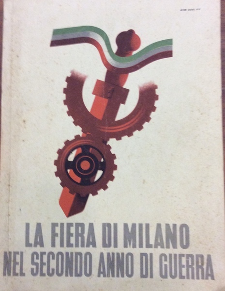 LA FIERA DI MILANO NEL SECONDO ANNO DI GUERRA.