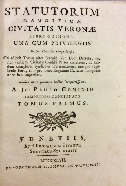 STATUTORUM MAGNIFICAE CIVITATIS VERONAE. - Libri quinque, una cum privilegiis …