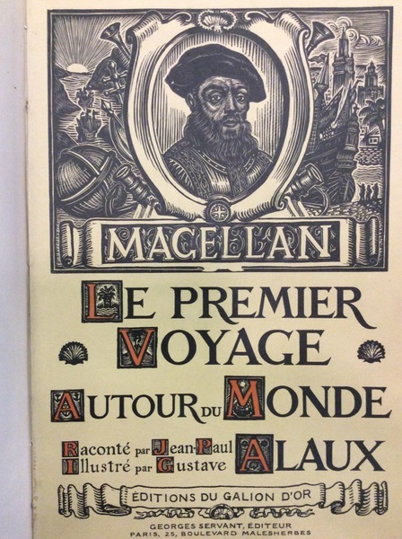 MAGELLAN LE PREMIER VOYAGE AUTOUR DU MONDE, PAR LE NAVIRE …