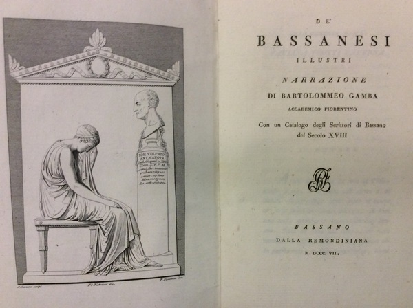 DE' BASSANESI ILLUSTRI. - Narrazione di Bartolomeo Gamba accademico fiorentino.
