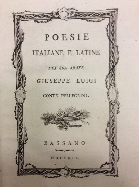 POESIE ITALIANE E LATINE. - Del Sig. Abate Giuseppe Luigi …