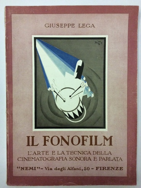 IL FONOFILM. - L'arte e la tecnica della cinematografia parlata …