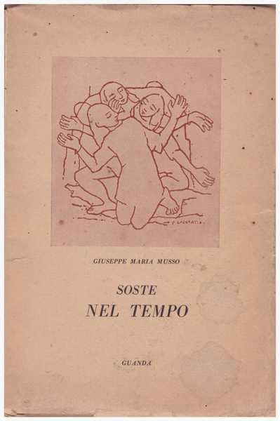 SOSTE NEL TEMPO. - Poesie. Disegni di Felice Casorati.