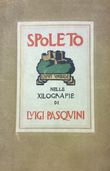 SPOLETO NELLE XILOGRAFIE DI LUIGI PASQUINI. - Venti incisioni originali …
