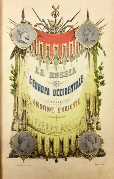LA RUSSIA E L'EUROPA OCCIDENTALE NELLA QUISTIONE D'ORIENTE. - Terza …