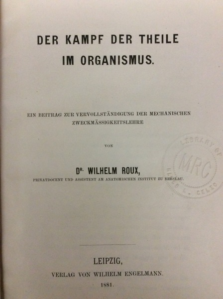 DER KAMPF DER THEILE IM ORGANISMUS. - Ein Beitrag zur …