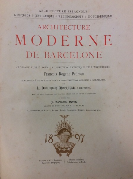ARCHITECTURE MODERNE DE BARCELONE. - Ouvrage publié sous la direction …