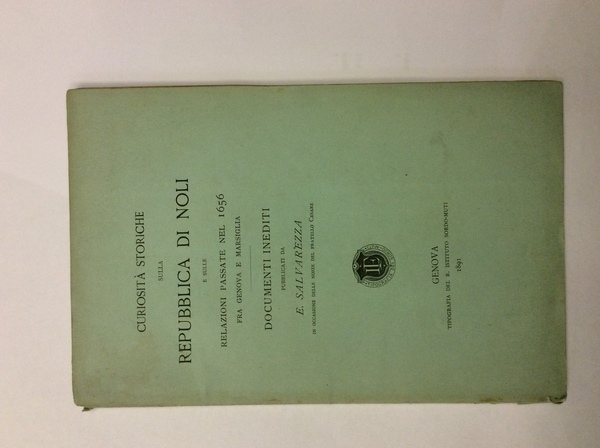 CURIOSITA' STORICHE SULLA REPUBBLICA DI NOLI. - E sulle relazioni …