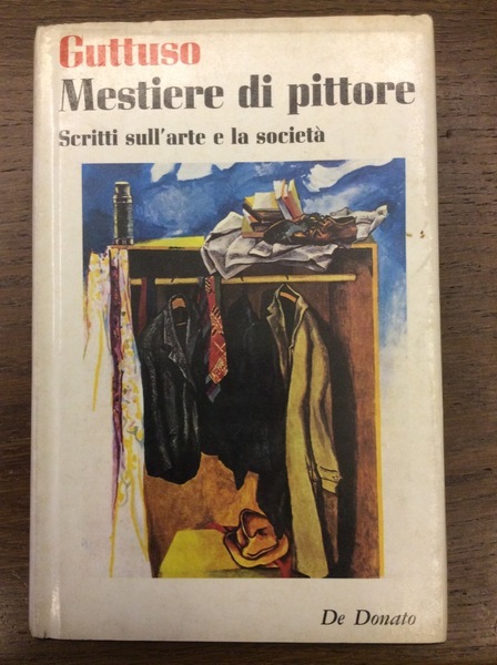 MESTIERE DI PITTORE. - Scritti sull'arte e la società.