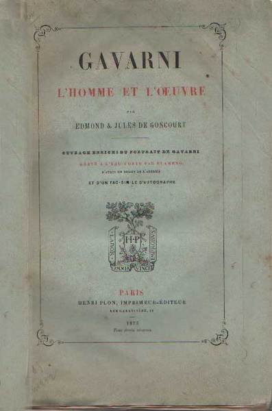 GAVARNI. - L'homme et l'oeuvre. Ouvrage enrichi du portrait de …