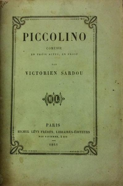 PICCOLINO. - Comédie en trois actes melée de chants.