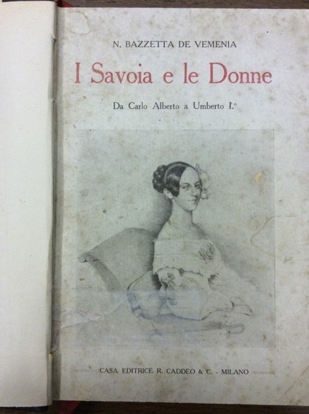 I SAVOIA E LE DONNE. - Da Carlo Alberto a …