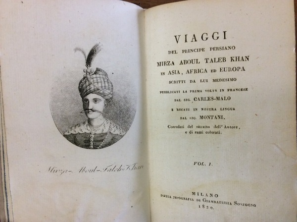 VIAGGI DEL PRINCIPE PERSIANO... IN ASIA, AFRICA ED EUROPA. - …