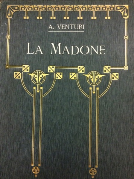 LA MADONE. - Représentations de la Vierge dans l'Art Italien.Traduit …