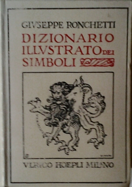 DIZIONARIO ILLUSTRATO DEI SIMBOLI. - Simboli, emblemi, attributi, allegorie, immagini …