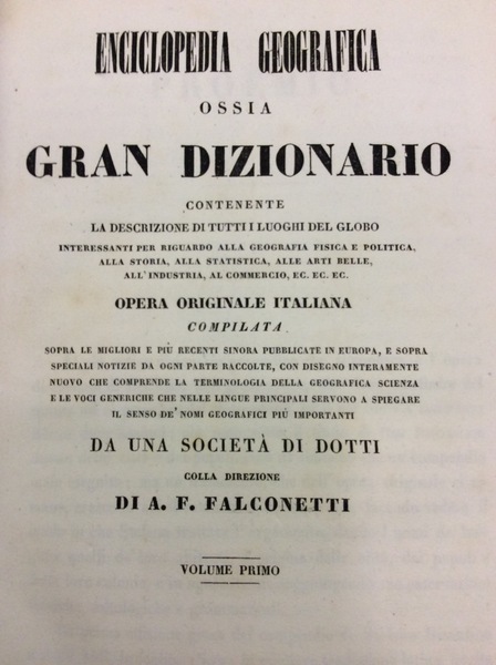 ENCICLOPEDIA GEOGRAFICA. - Opera originale italiana compilata da una societa' …