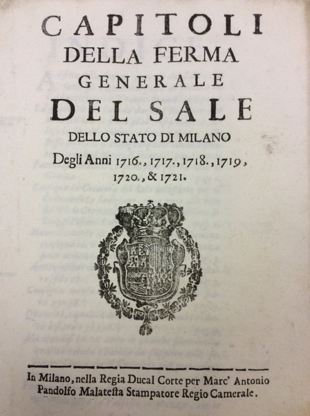 CAPITOLI DELLA FERMA GENERALE DEL SALE DELLO STATO DI MILANO. …