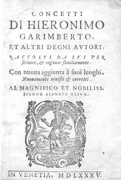 CONCETTI. - Di Hieronimo Garimberto et altri degni autori. Raccolti …