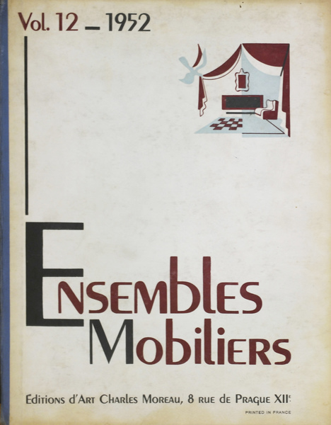 ENSEMBLES MOBILIERS: Vol. 12 - 1952.