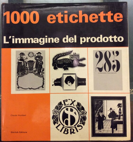 1000 ETICHETTE. - L'immagine del prodotto. Evoluzione, funzione, struttura.