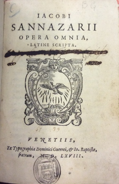 IACOBI SANNAZARII OPERA OMNIA, LATINE SCRIPTA.