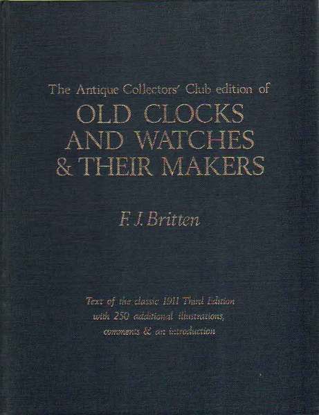 THE ANTIQUE COLLECTOR'S CLUB EDITION OF OLD CLOCKS AND WATCHES …